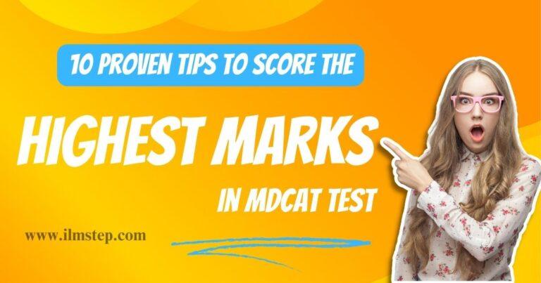 10 Proven Tips to Score the Highest Marks in MDCAT Test