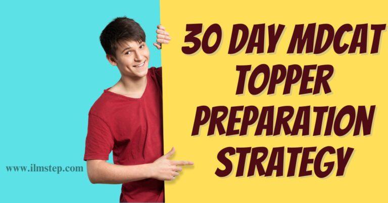 30 Day MDCAT Topper Preparation Strategy