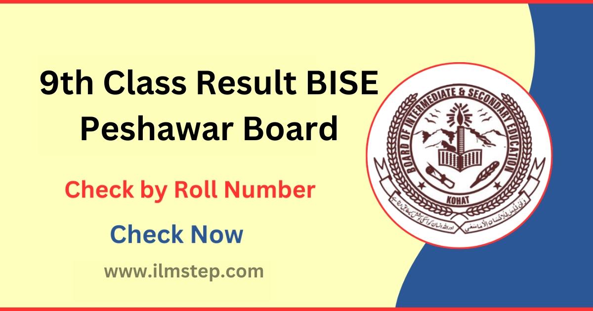 9th Class Result 2024 BISE Peshawar Board