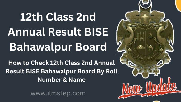 12th Class 2nd Annual Result 2023 BISE Bahawalpur Board